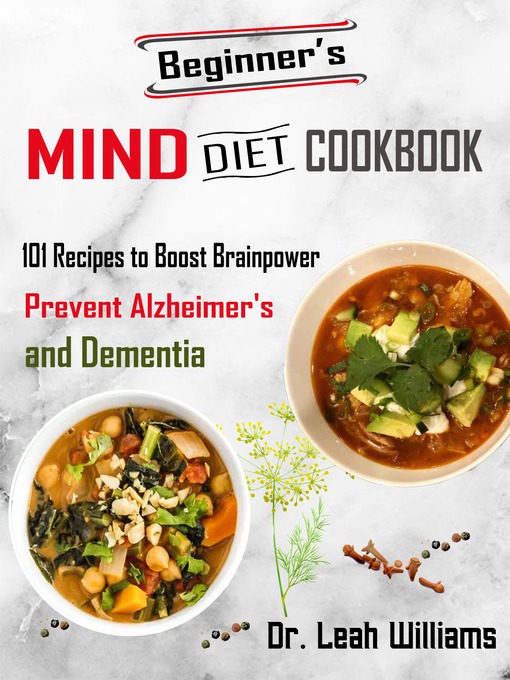 Title details for Beginner's MIND Diet Cookbook by Dr. Leah Williams - Wait list